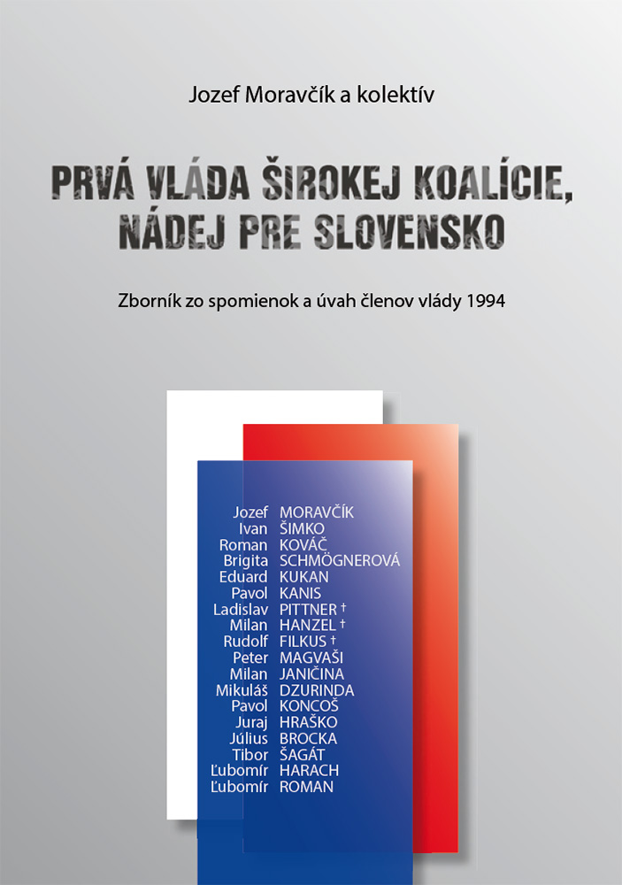 Jozef Moravčík - Prvá vláda širokej koalície, nádej pre Slovensko
