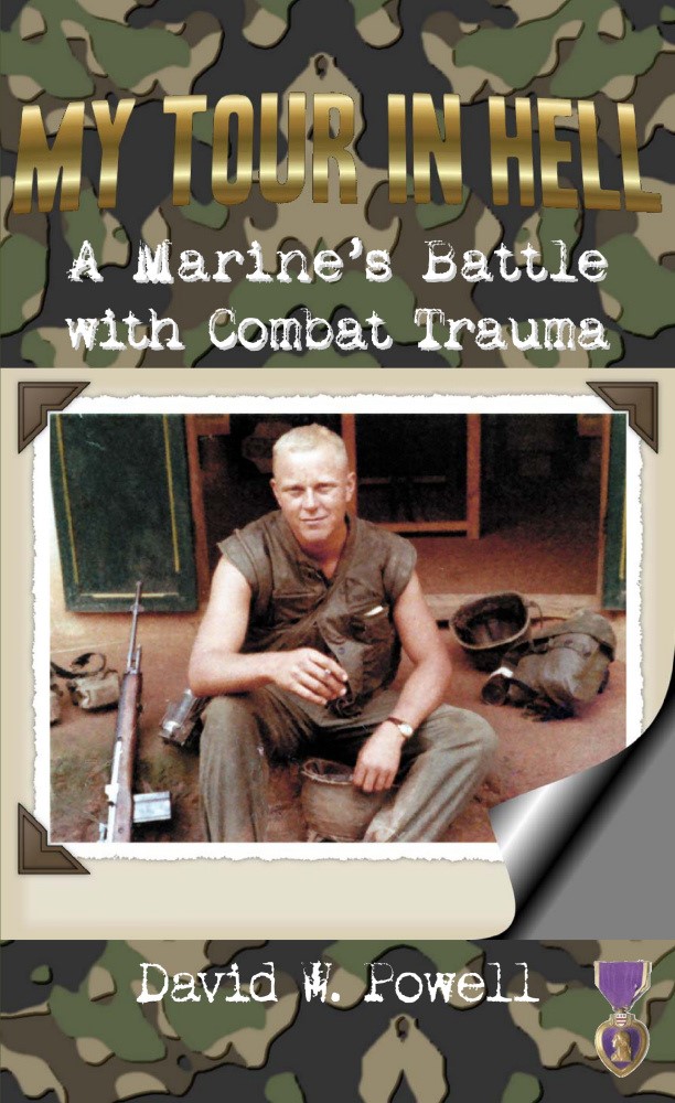 My Tour In Hell: A Marine's Battle with Combat Trauma, Autor David W. Powell