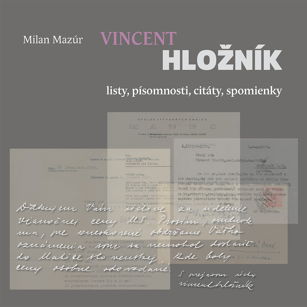 Vincent Hložník - listy, písomnosti, citáty, spomienky.