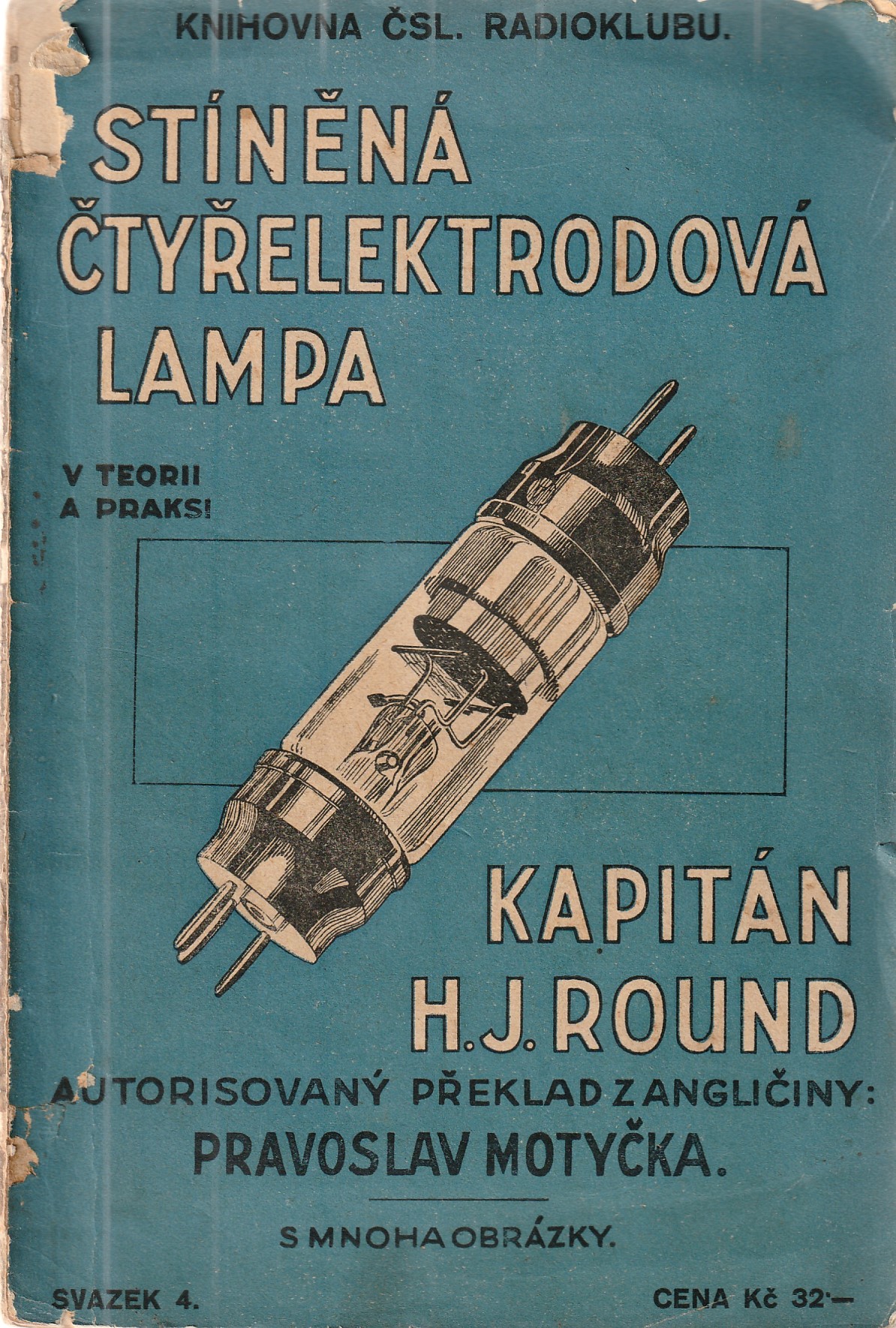 Round H.J. - Stíněná čtyřelektrodová lampa v teorii a praksi