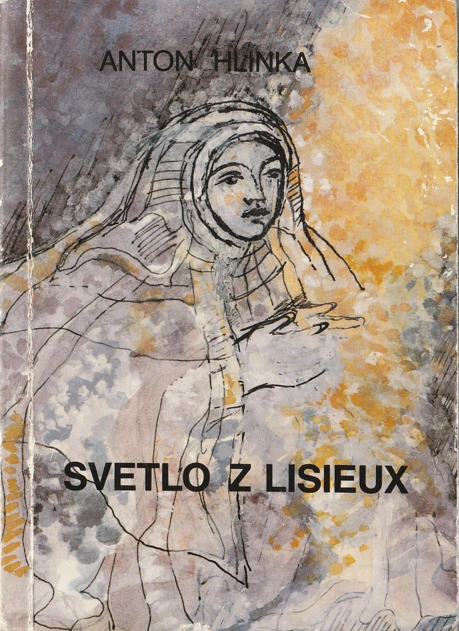 Hlinka Anton - Svetlo z Lisieux