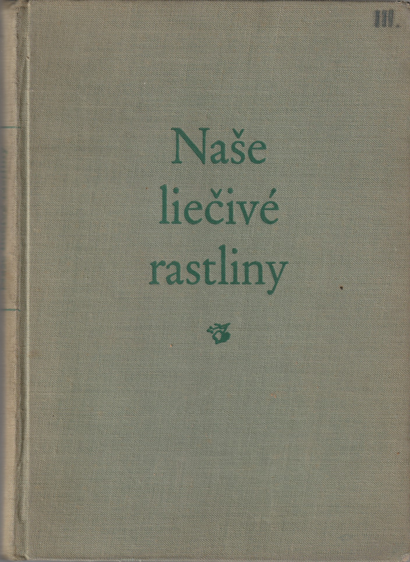 Macků Jan - Naše liečivé rastliny