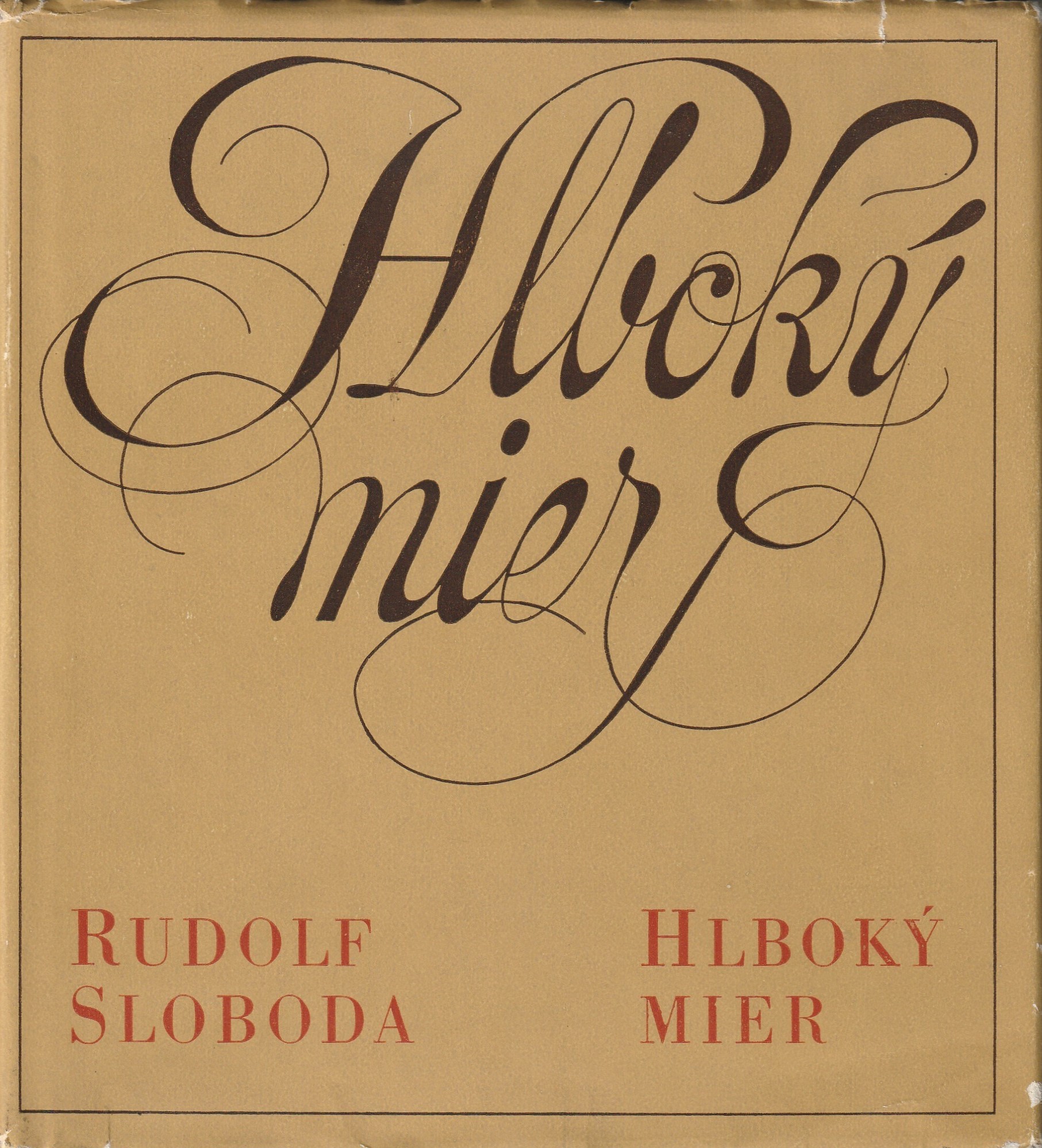 Sloboda Rudolf - Hlboký mier