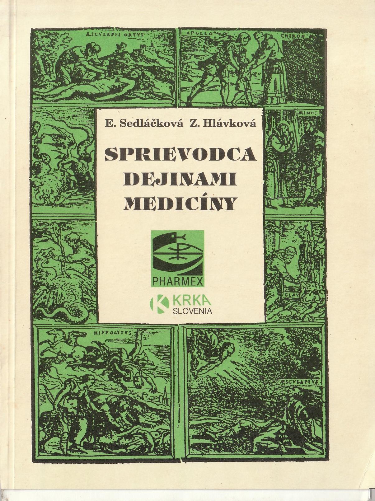 Sedláčková E., Hlávková Z. - Sprievodca dejinami medicíny