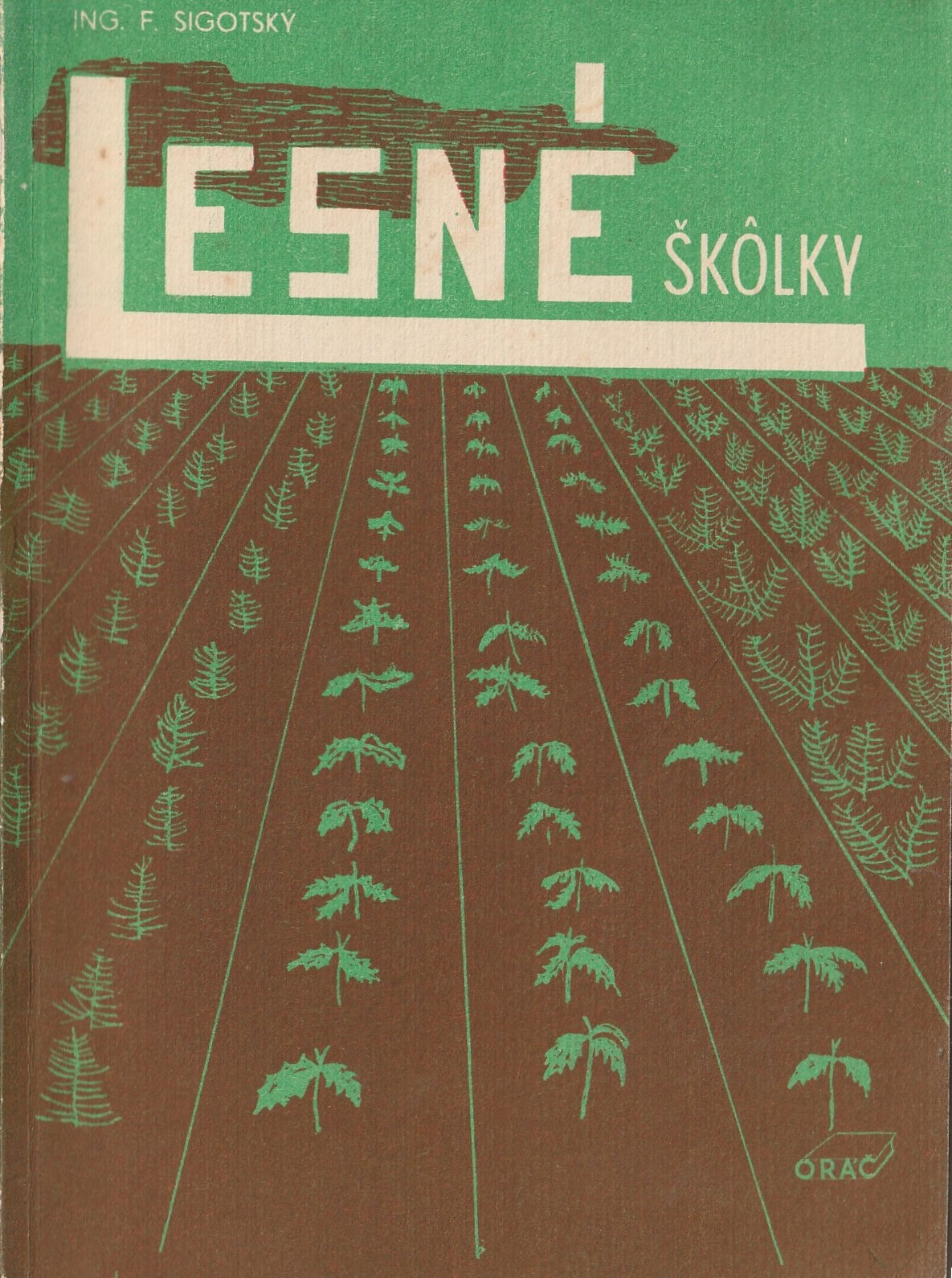 Sigotský Ferdinand - Lesné škôlky