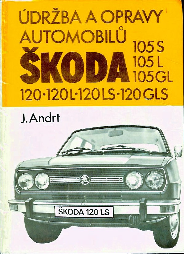 Údržba a opravy automobilú Škoda 105/S,L,GL; 120/L,LS,GLS