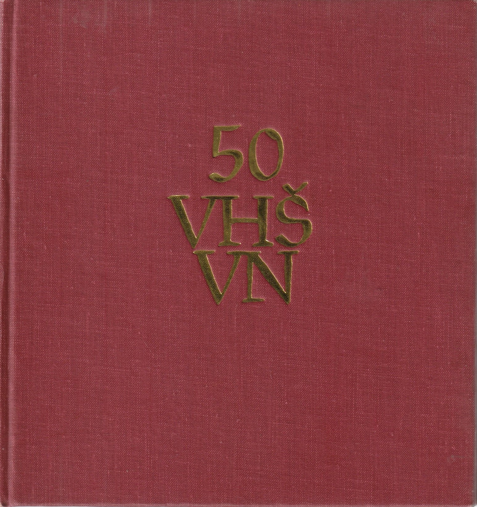 50 let Vojenské hudební školy Víta Nejedlého /1923-1973/