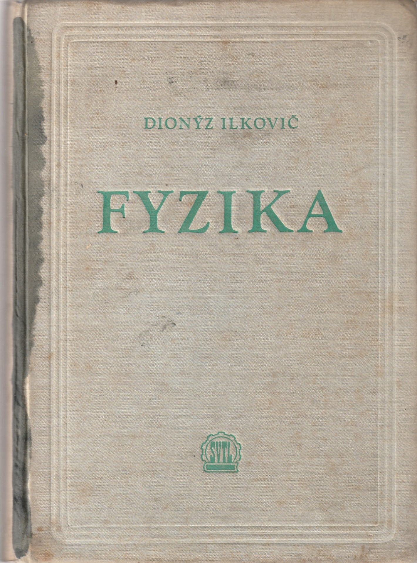 Ilkovič Dionýz - Fyzika /1962/