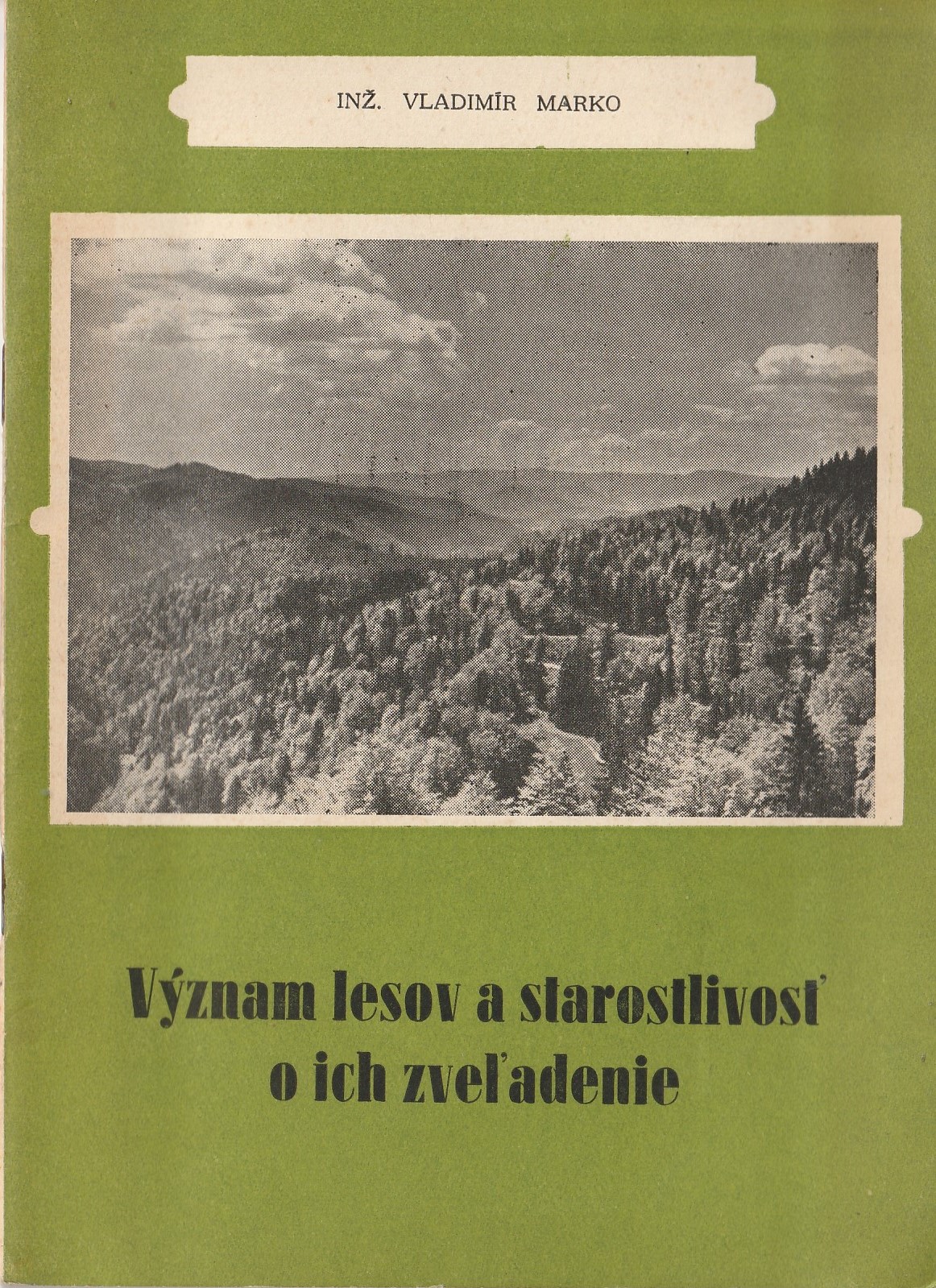 Marko V. - Význam lesov a starostlivosť o ich zveľadenie