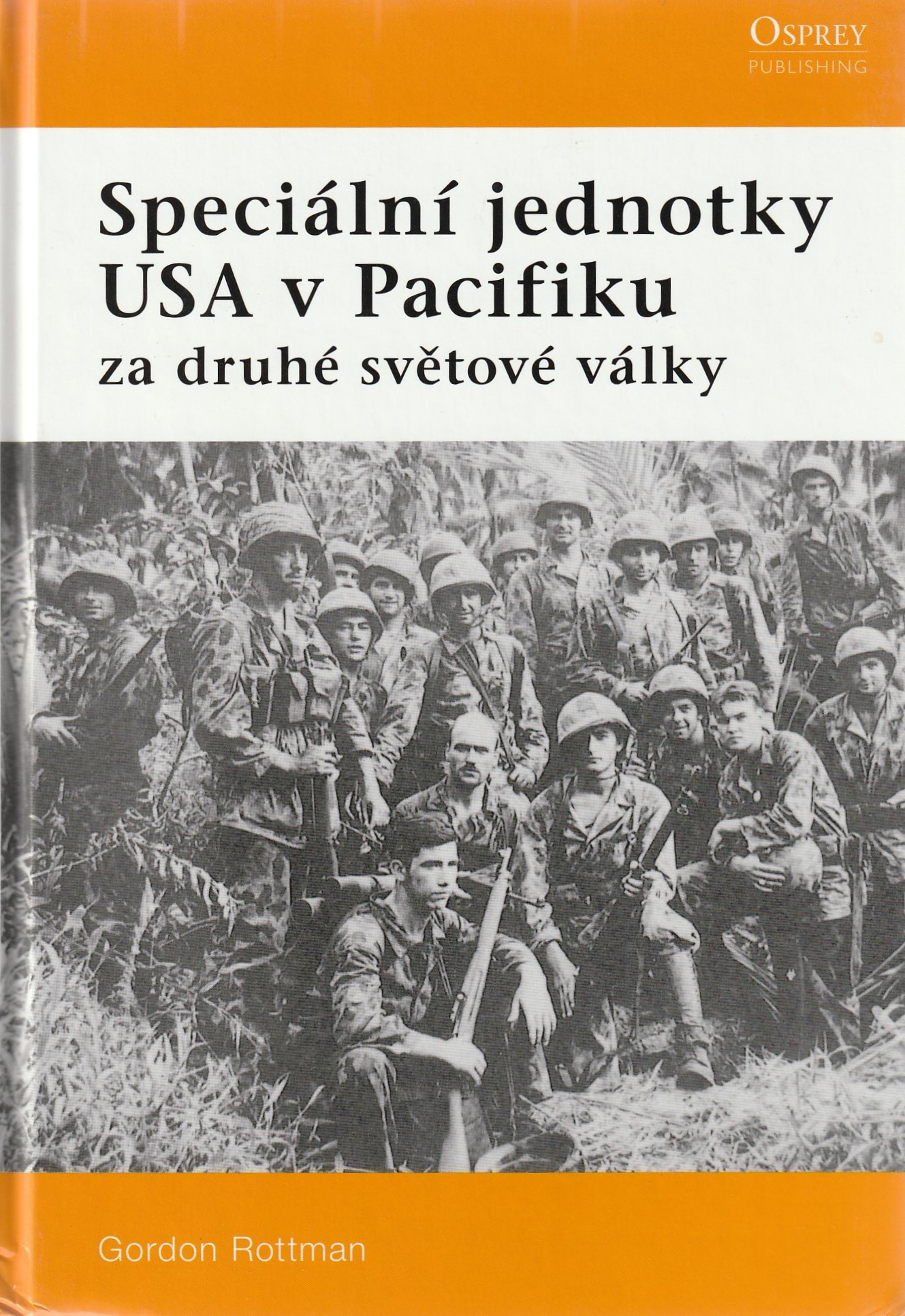 Rottman Gordon - Speciální jednotky USA v Pacifiku za druhé světové války