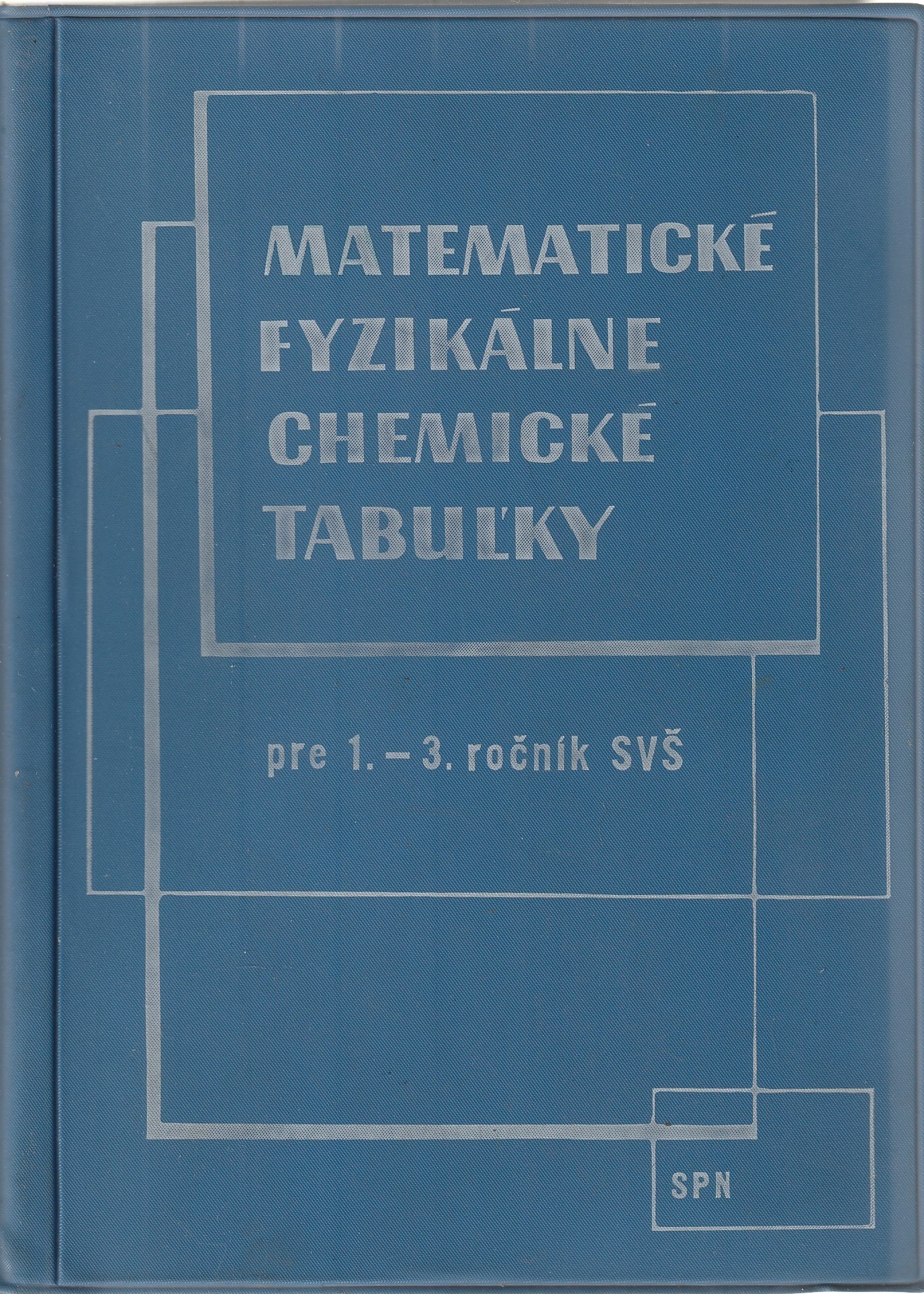 Matematické, fyzikálne, chemické tabuľky pre 1.-3. ročník SVŠ