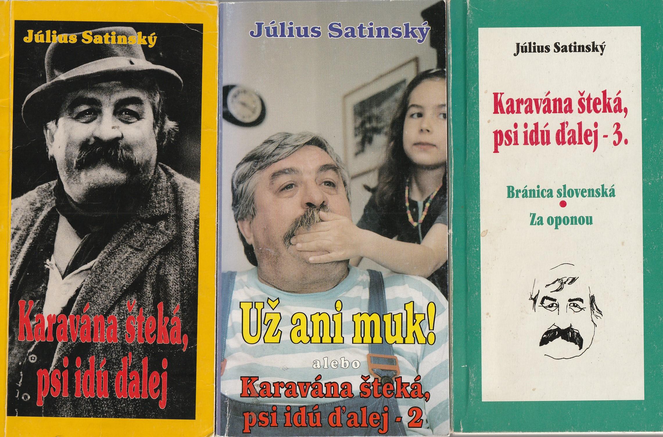 Július Satinský - Karavána šteká, psi idú ďalej 1, 2, 3