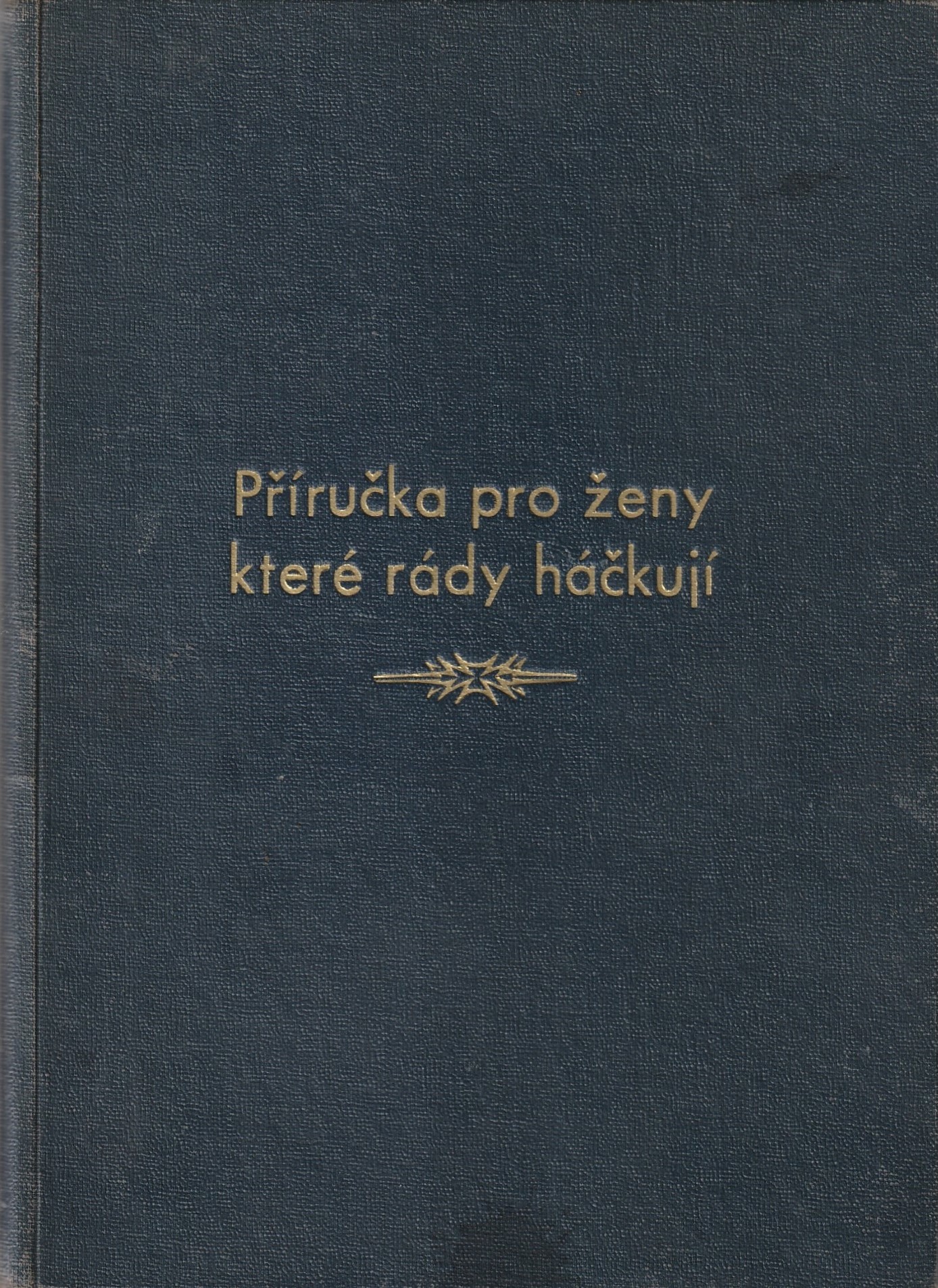 Baracskaiová, Némethová - Příručka pro ženy, které rády háčkují