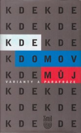 Kde domov můj - varianty a parafráze