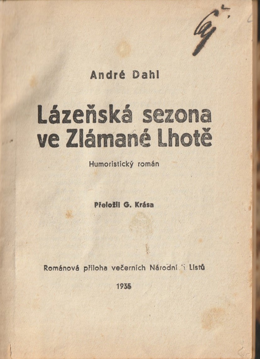 Dahl André - Lázeňská sezóna ve Zlámané Lhotě