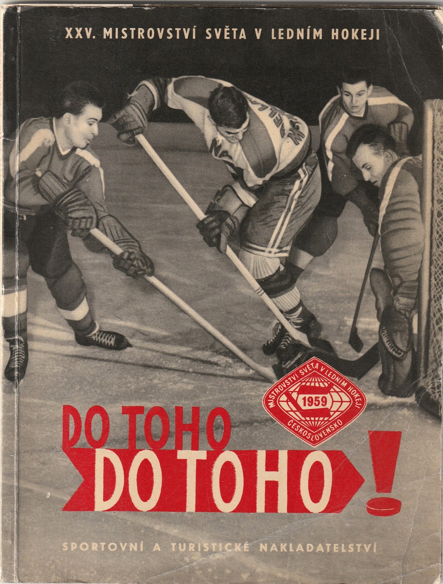 Do toho! Do toho! XXV. mistrovství světa v ledním hokeji 1959 v Praze