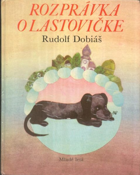 Dobiáš Rudolf - Rozprávka o lastovičke