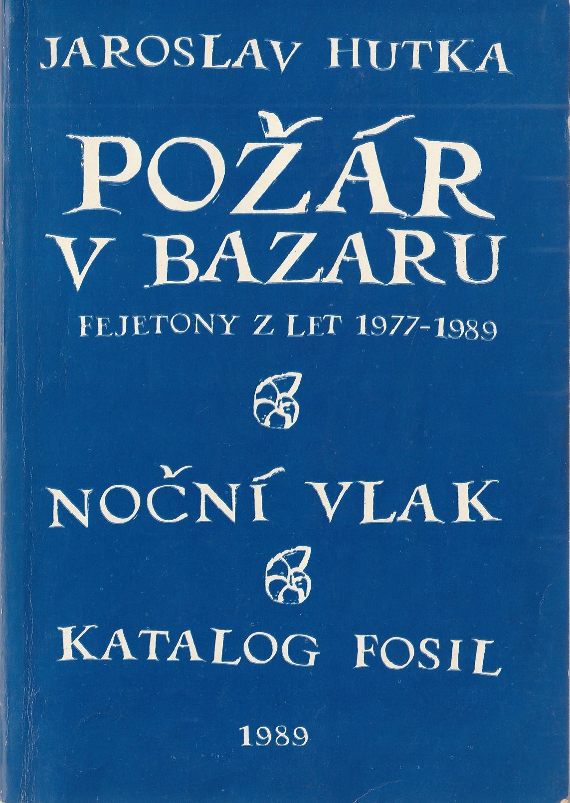 Hutka Jaroslav - Požár v bazaru