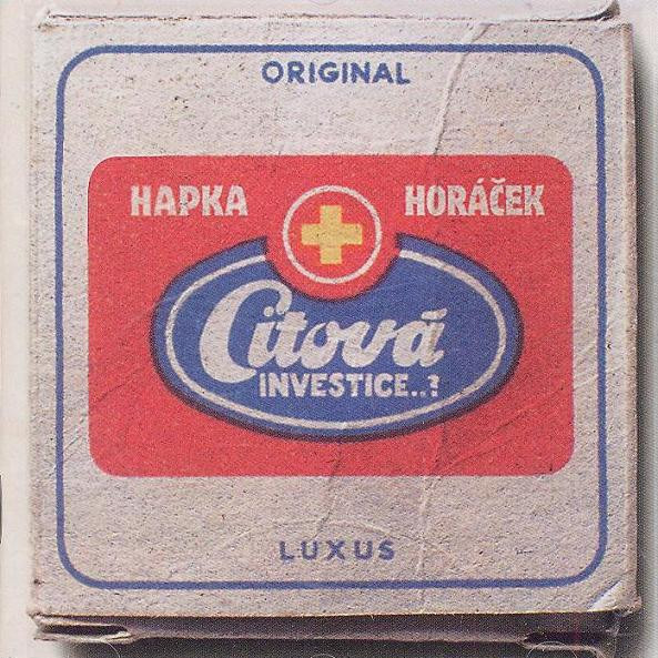 Hapka + Horáček ‎– Citová Investice..?