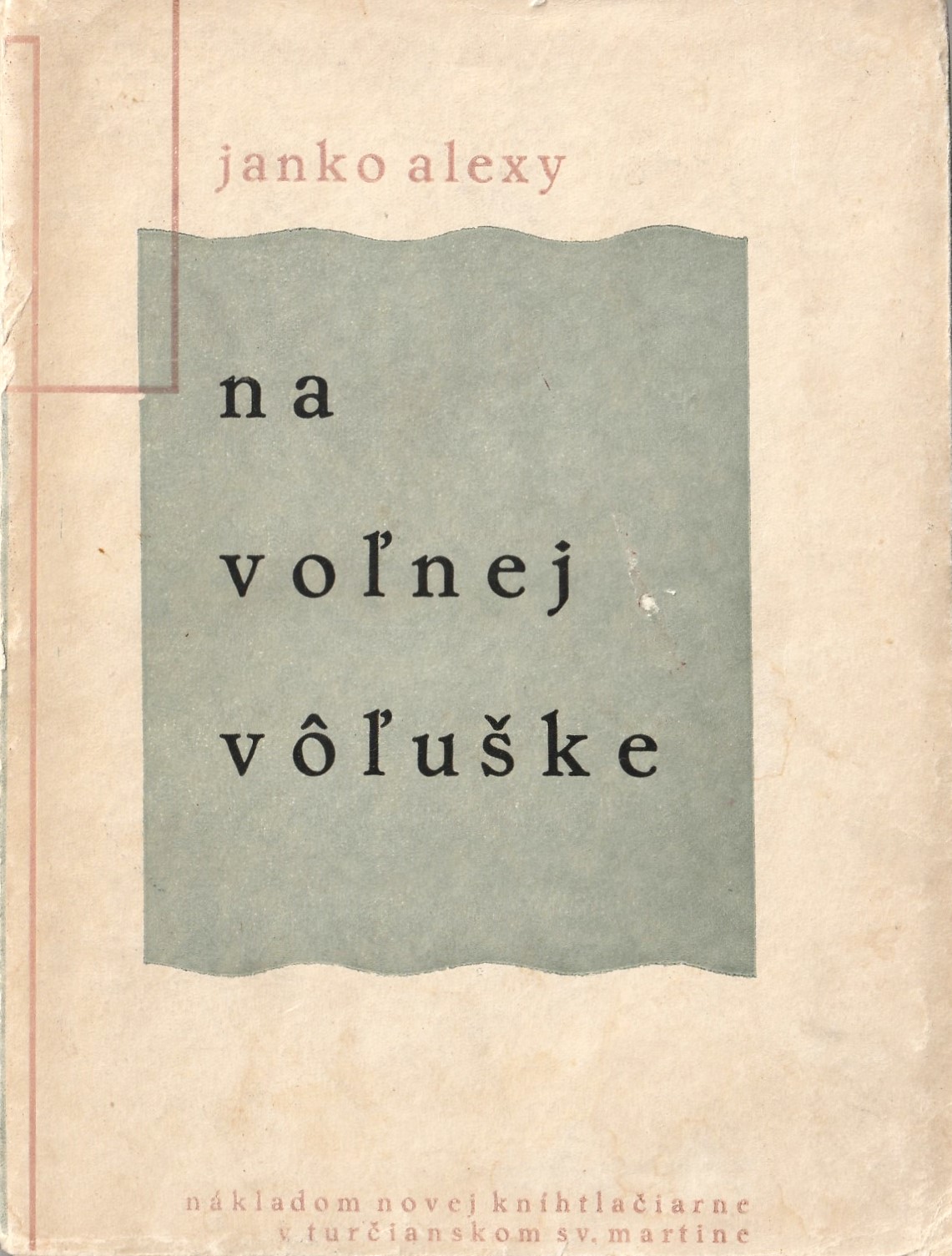 Alexy Janko - Na voľnej vôľuške
