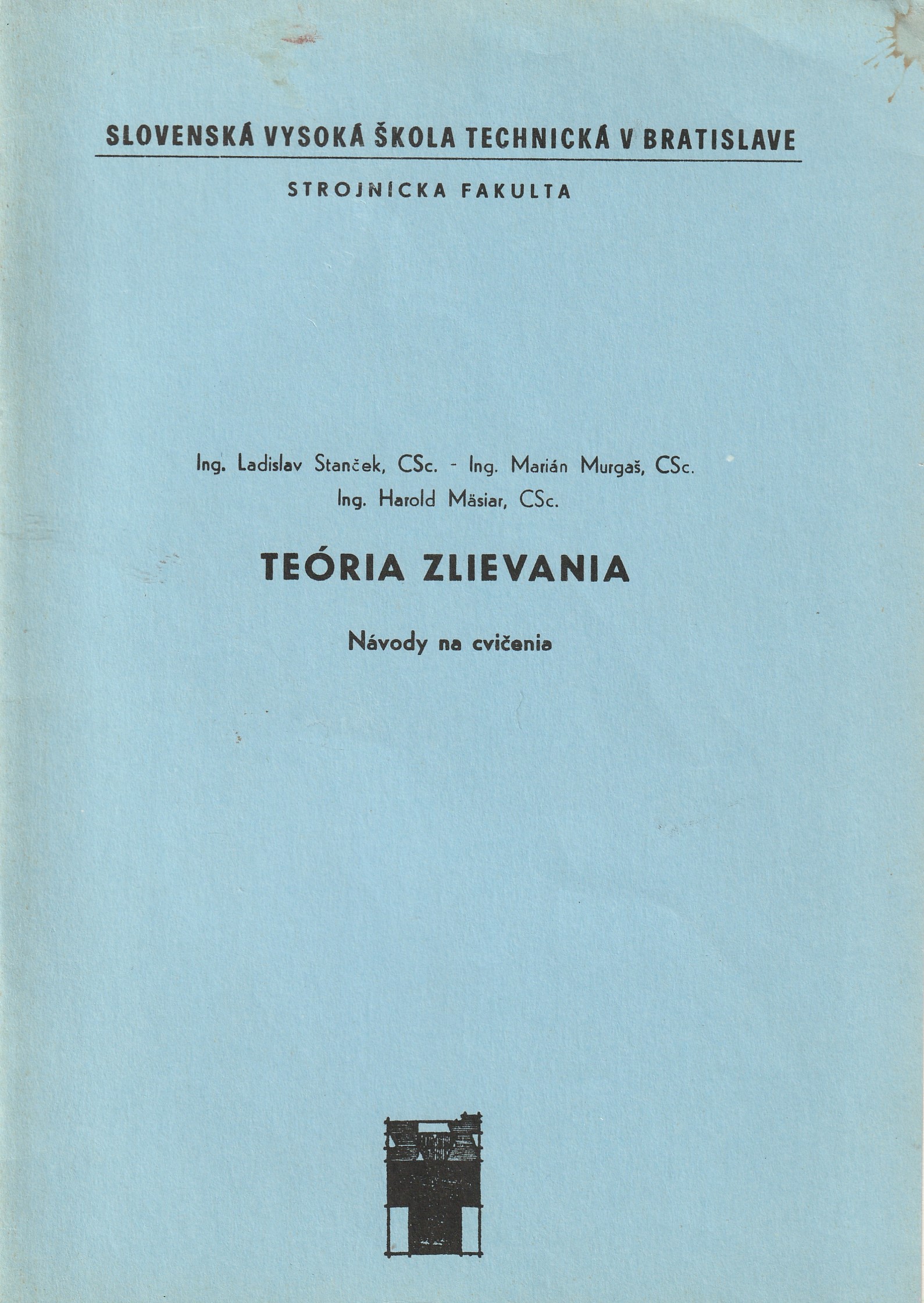 Stanček, Murgaš, Mäsiar - Teória zlievania : návody na cvičenia