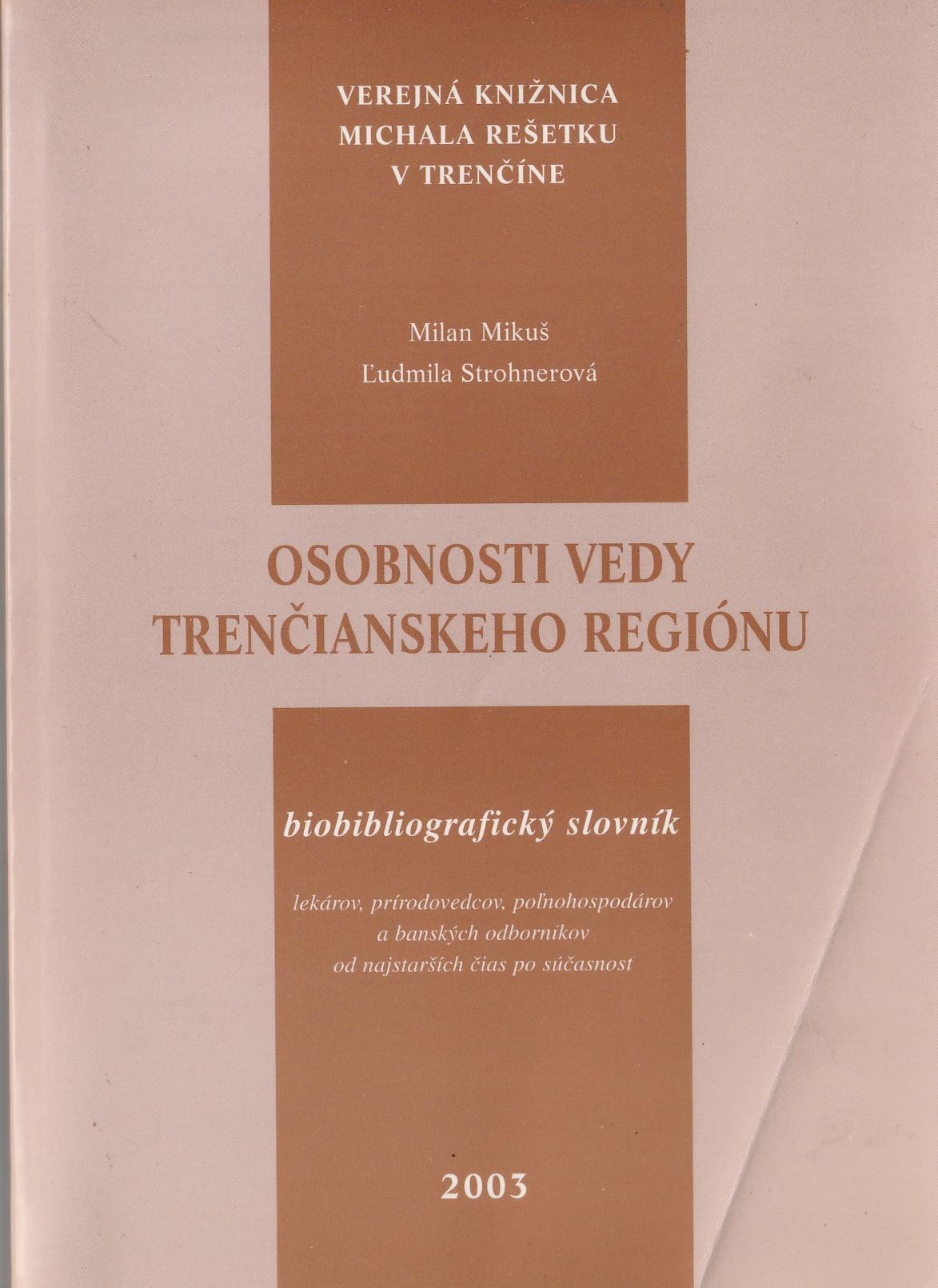 Mikuš M. Strohnerová Ľ. - Osobnosti vedy trenčianskeho regiónu