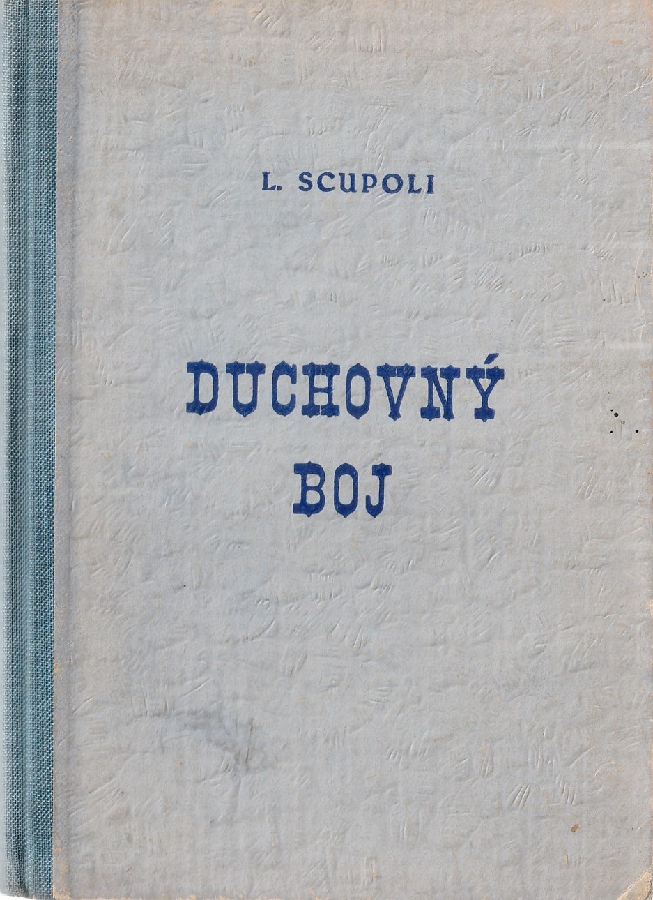 Scupoli Lorenzo - Duchovný boj