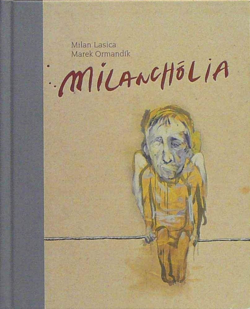 Lasica Milan, Ormandík Marek - Milanchólia