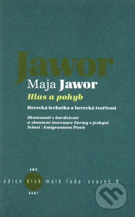 Jawor Maja - Hlas a pohyb