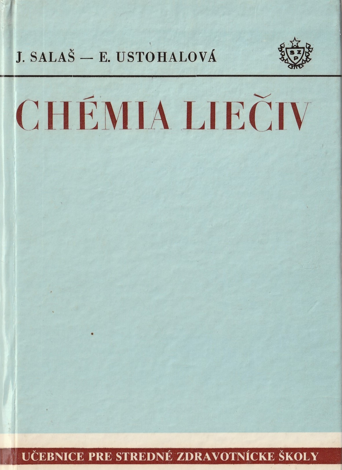 Salaš J., Ustohalová E. - Chémia liečiv