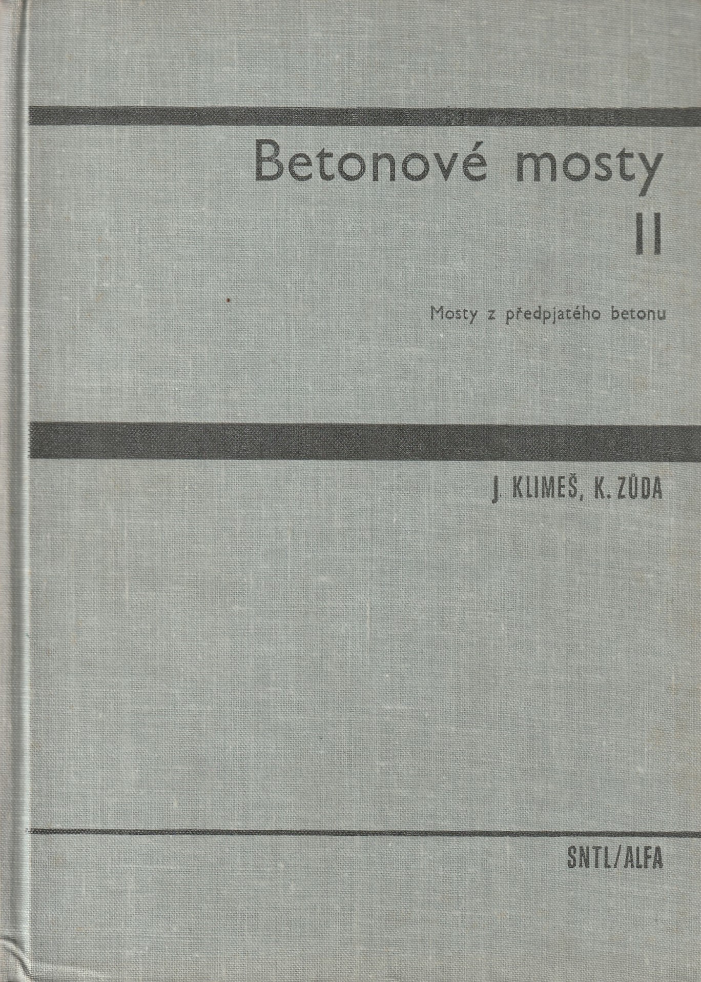 Betonové mosty II - Mosty z předpjatého betonu