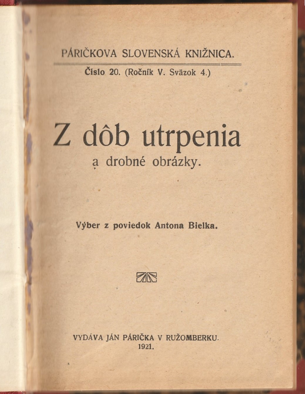 Bielko Anton - Z dôb utrpenia a drobné obrázky