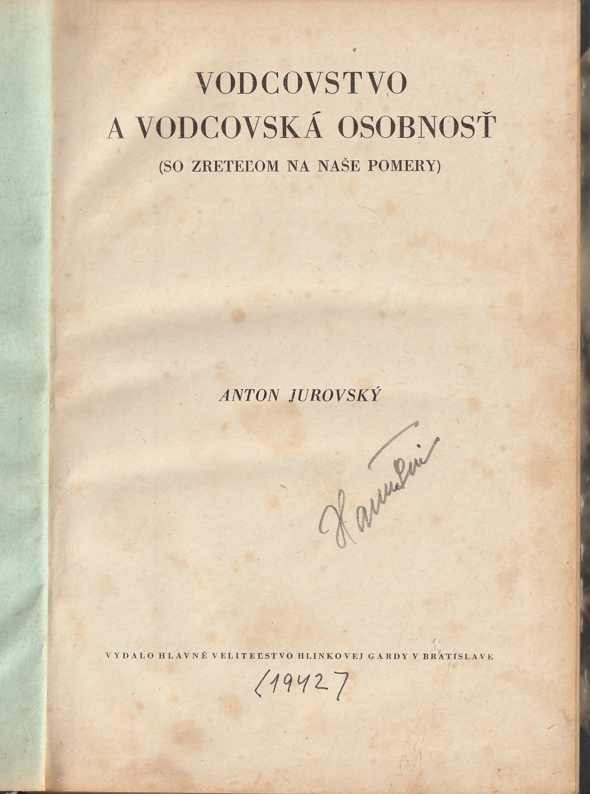 Jurovský Anton - Vodcovstvo a vodcovská osobnosť : so zreteľom na naše pomery