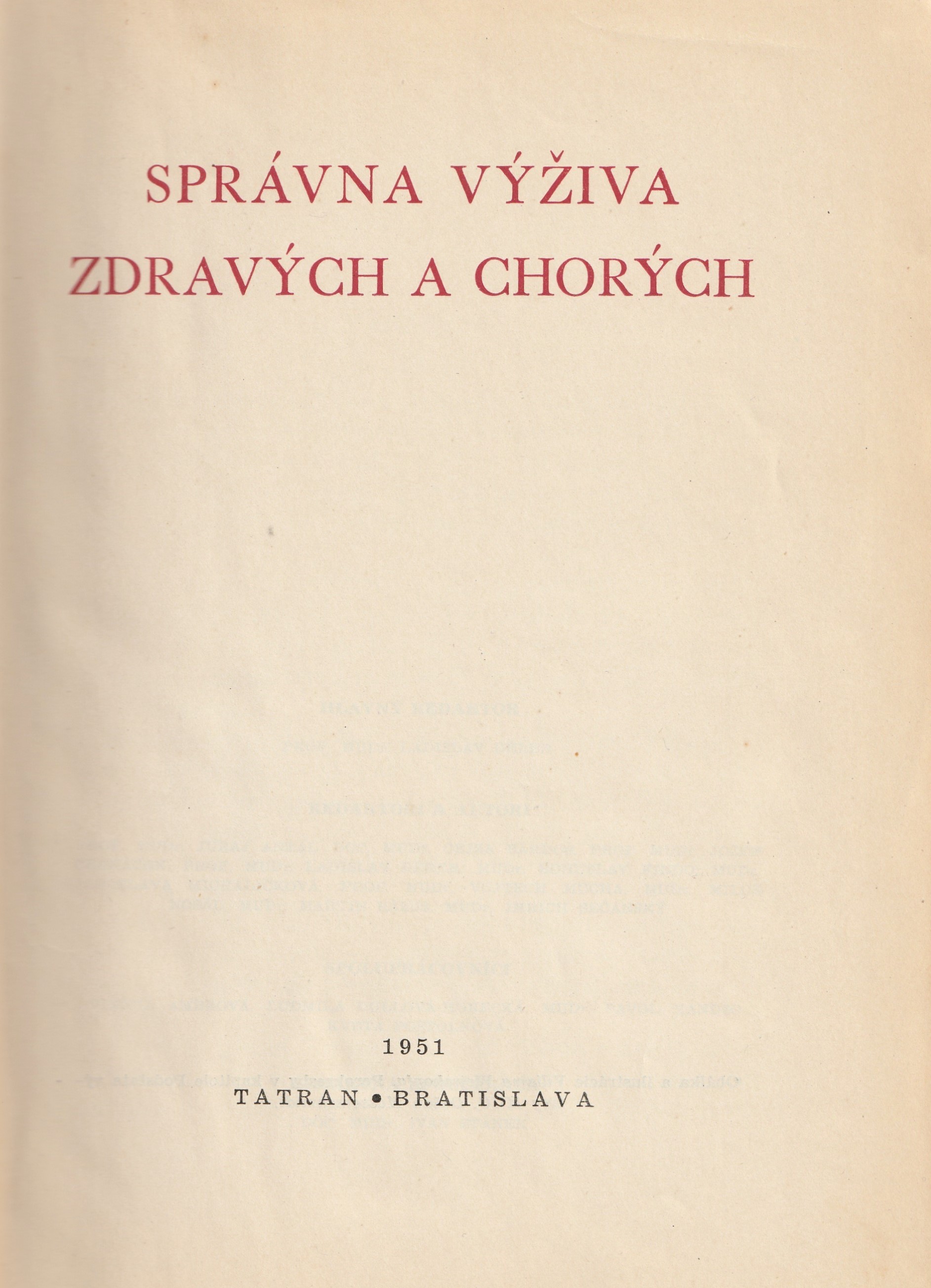 Správna výživa zdravých a chorých /1951/