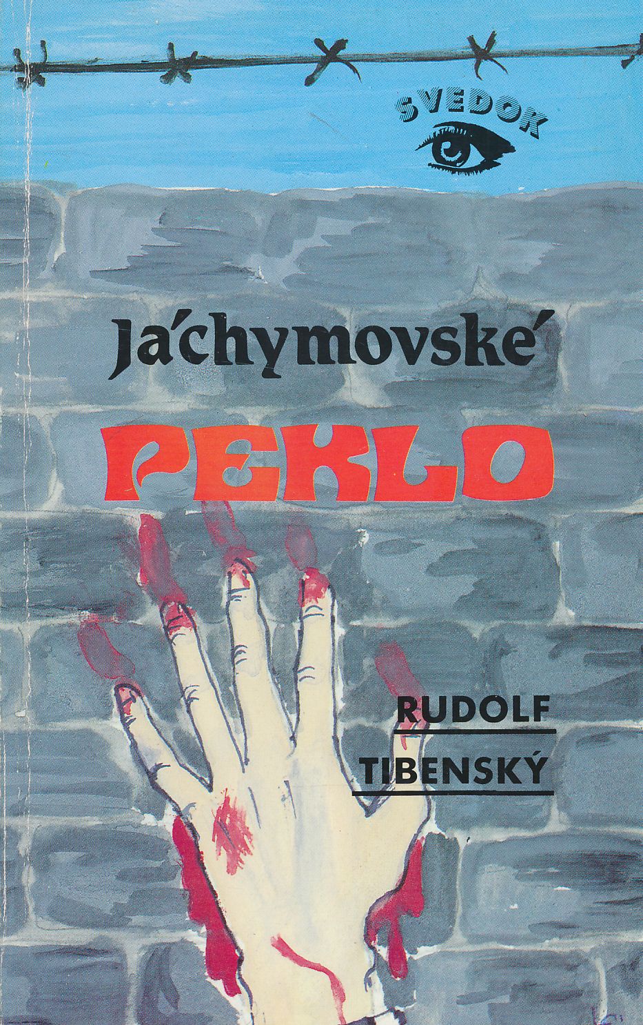 Tibenský Rudolf - Jáchymovské peklo