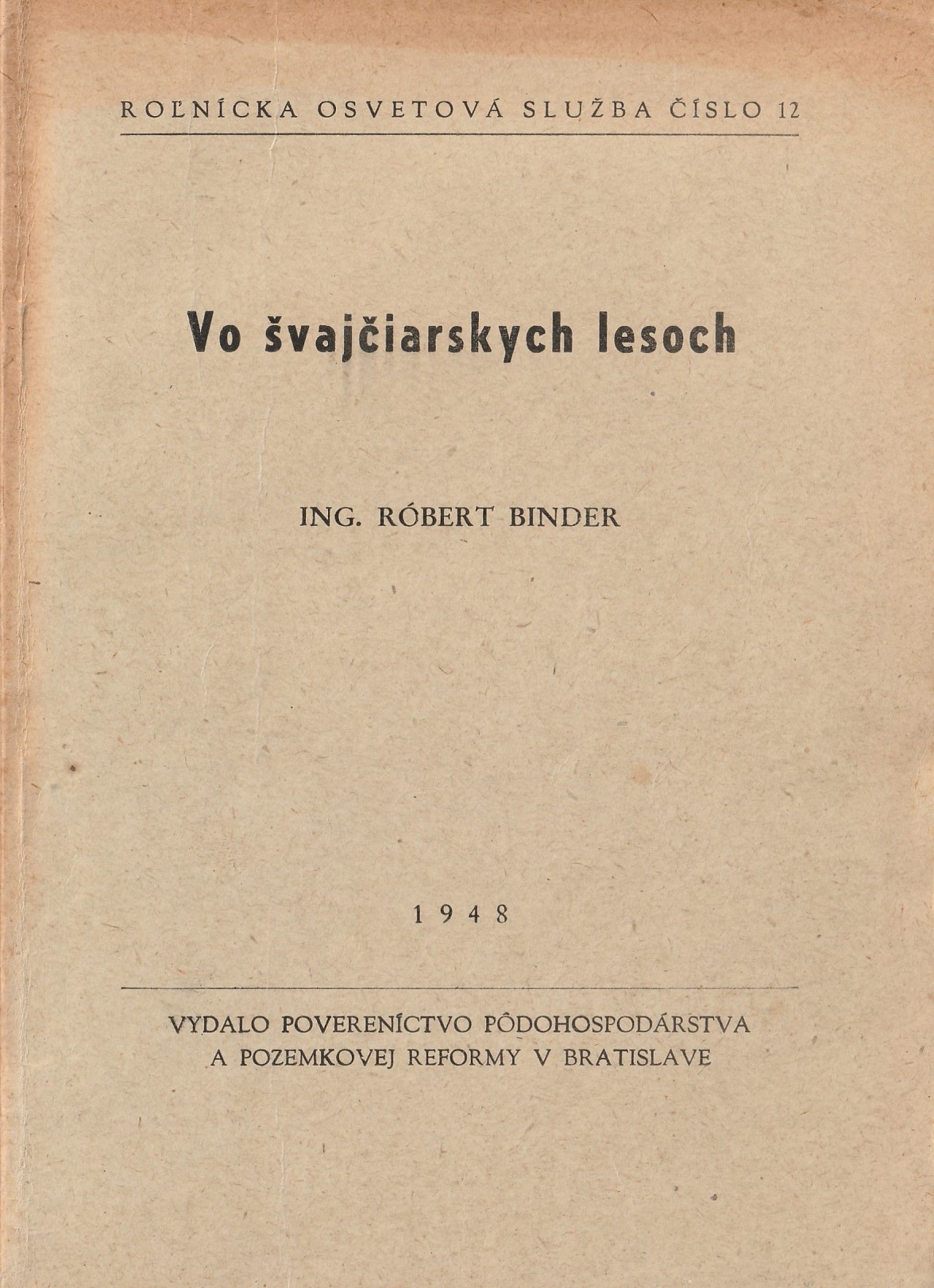 Binder Róbert - Vo švajčiarskych lesoch