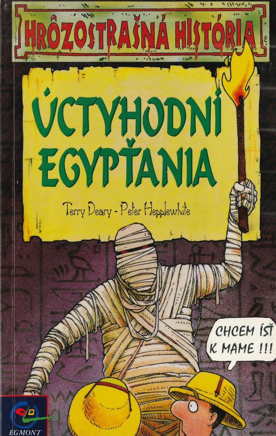 Deary Terry  - Úctyhodní Egypťania