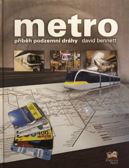 Bennett David - Metro příběh podzemní dráhy