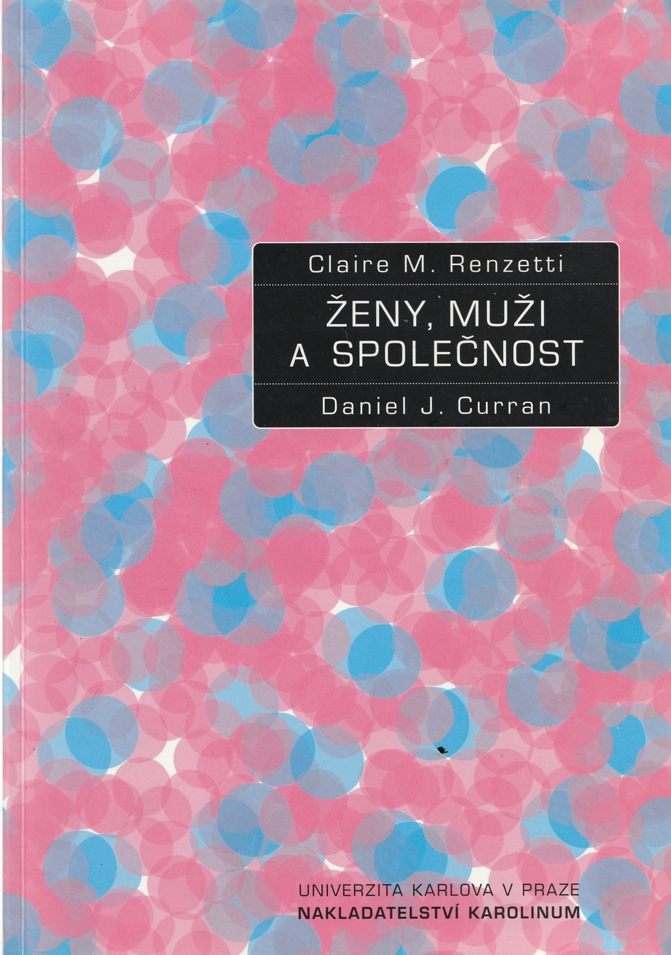 Renzetti C. M. , Curran D. J. - Ženy, muži a společnost