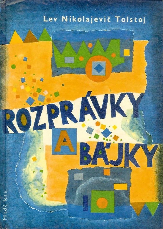 Tolstoj Lev Nikolajevič - Rozprávky a bájky