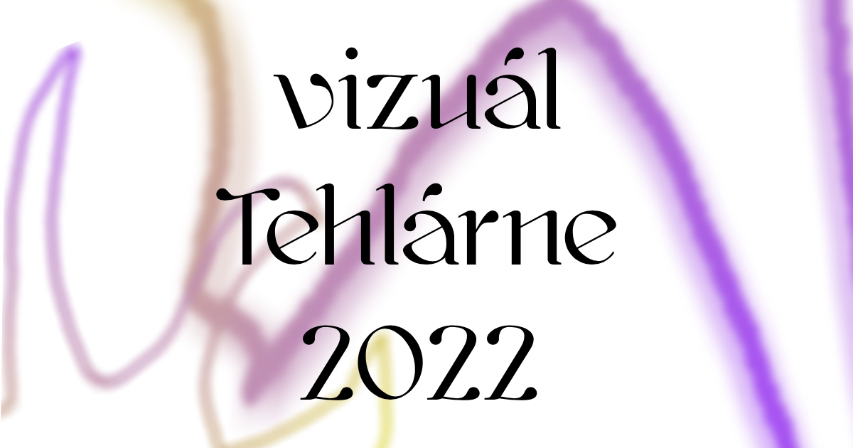 Vytvor vizuál Tehlárne 2022