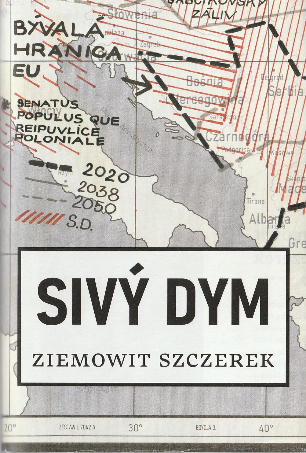 Szczerek Ziemowit - Sivý dym