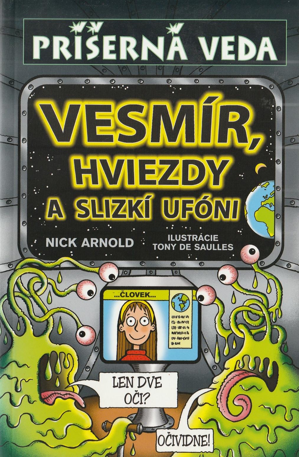 Vesmír, hviezdy a slizkí ufóni