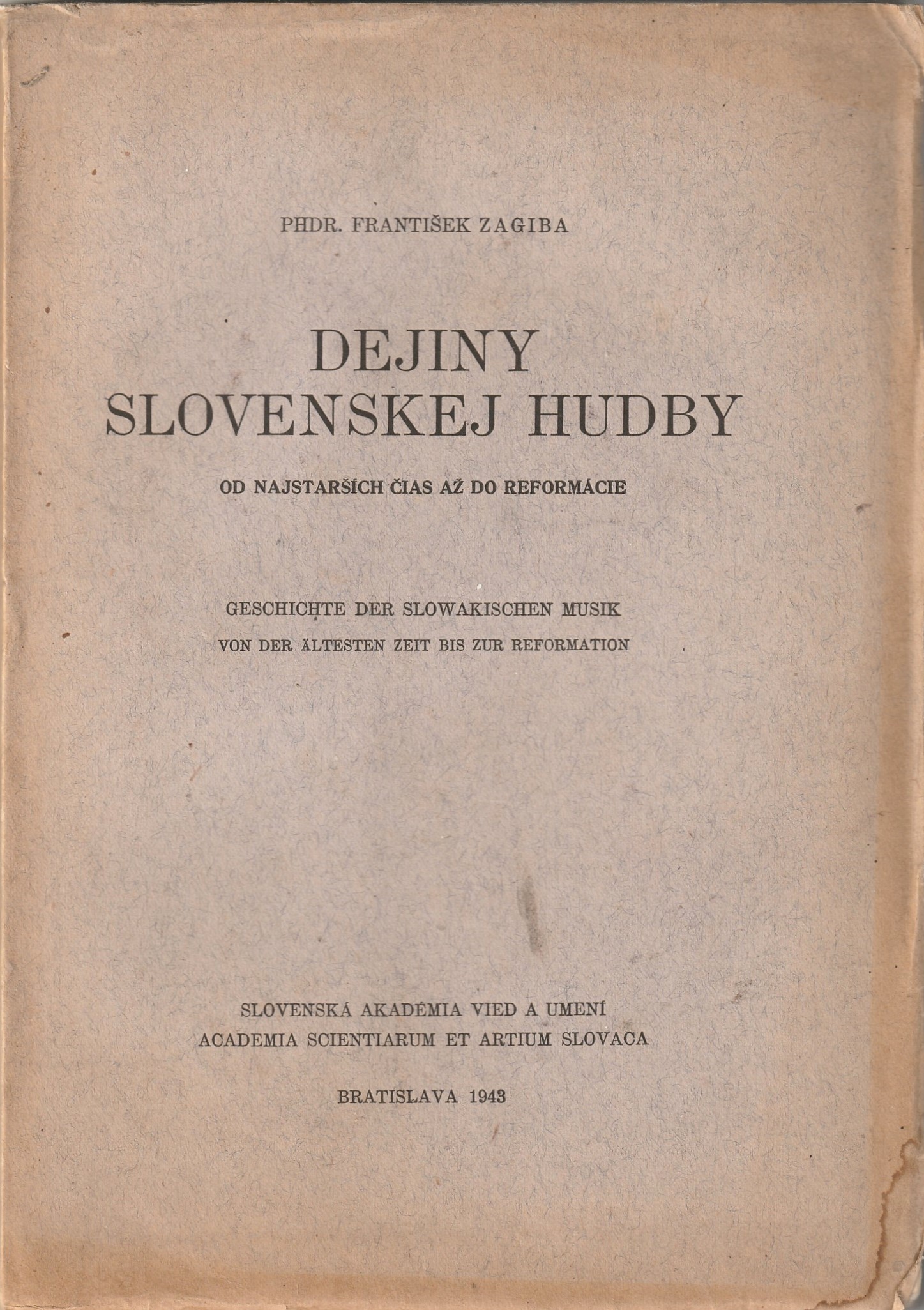 Zagiba František - Dejiny slovenskej hudby od najstarších čias až do reformácie