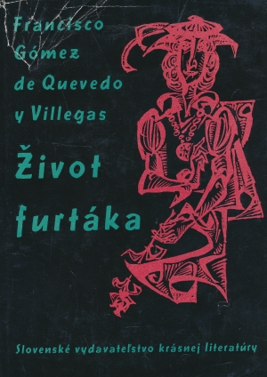 Villegas y Quevedo de Goméz Francisco - Život furtáka