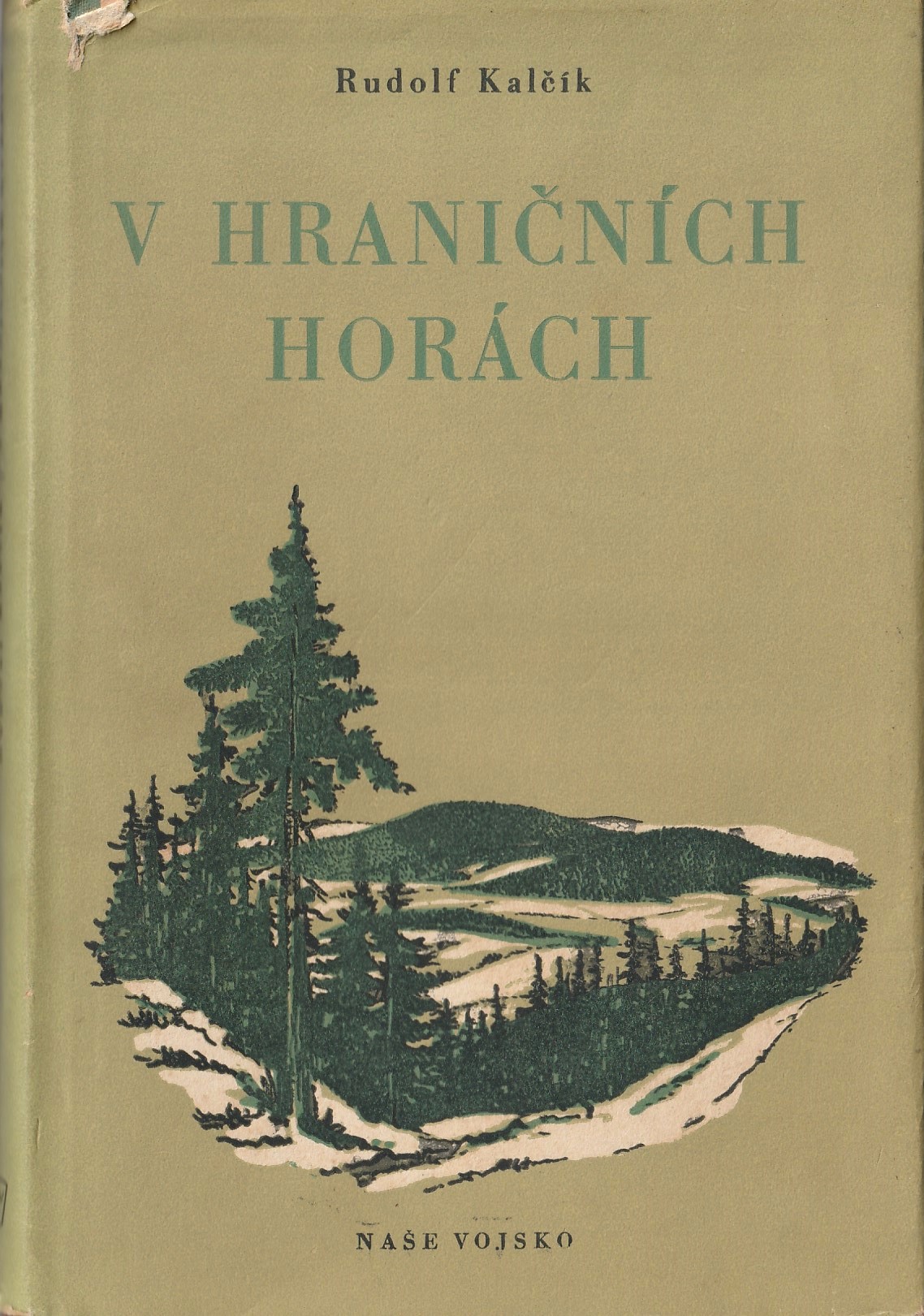 Kalčík Rudolf - V hraničních horách