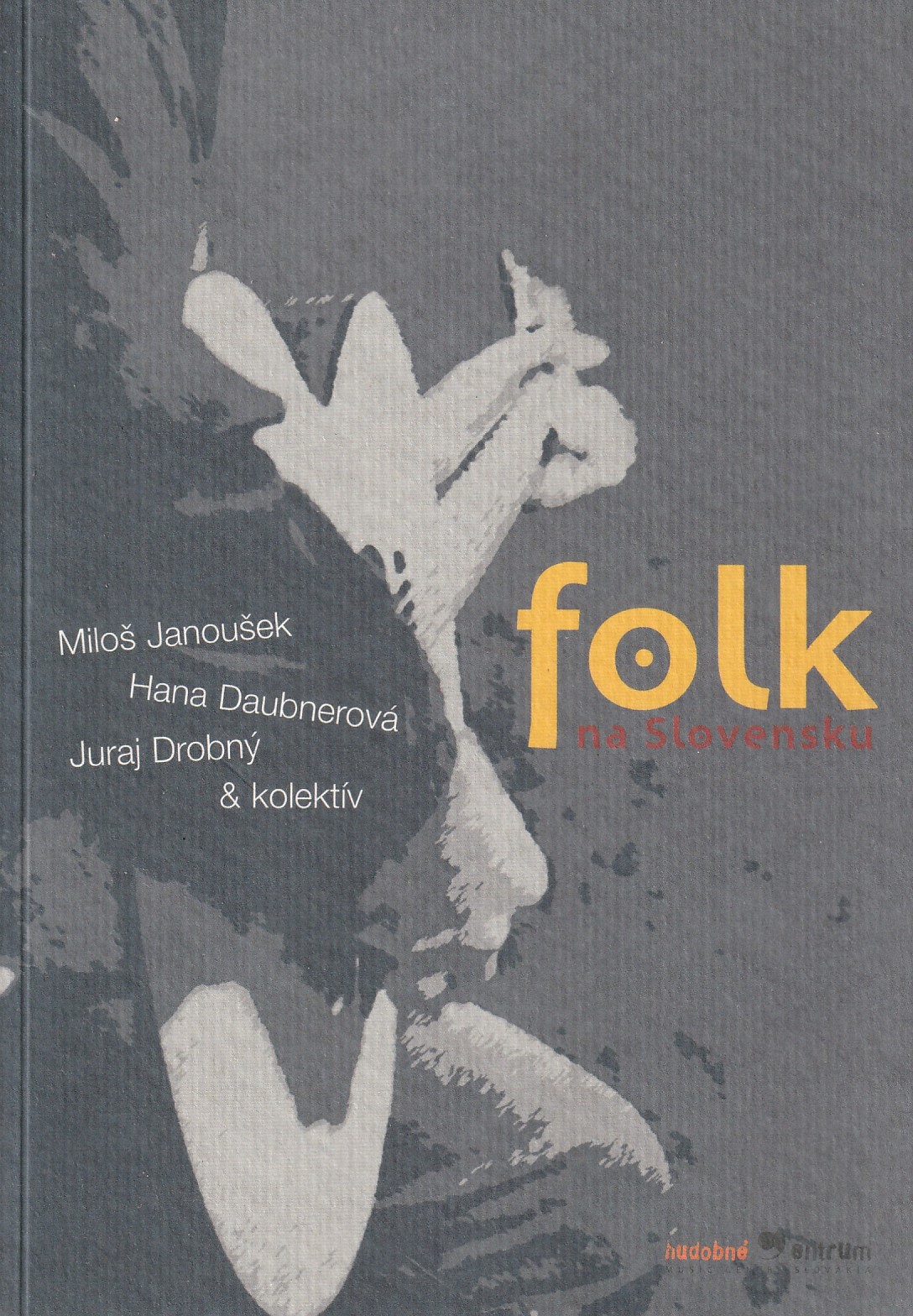 Janoušek Miloš  a kolektív - Folk na Slovensku