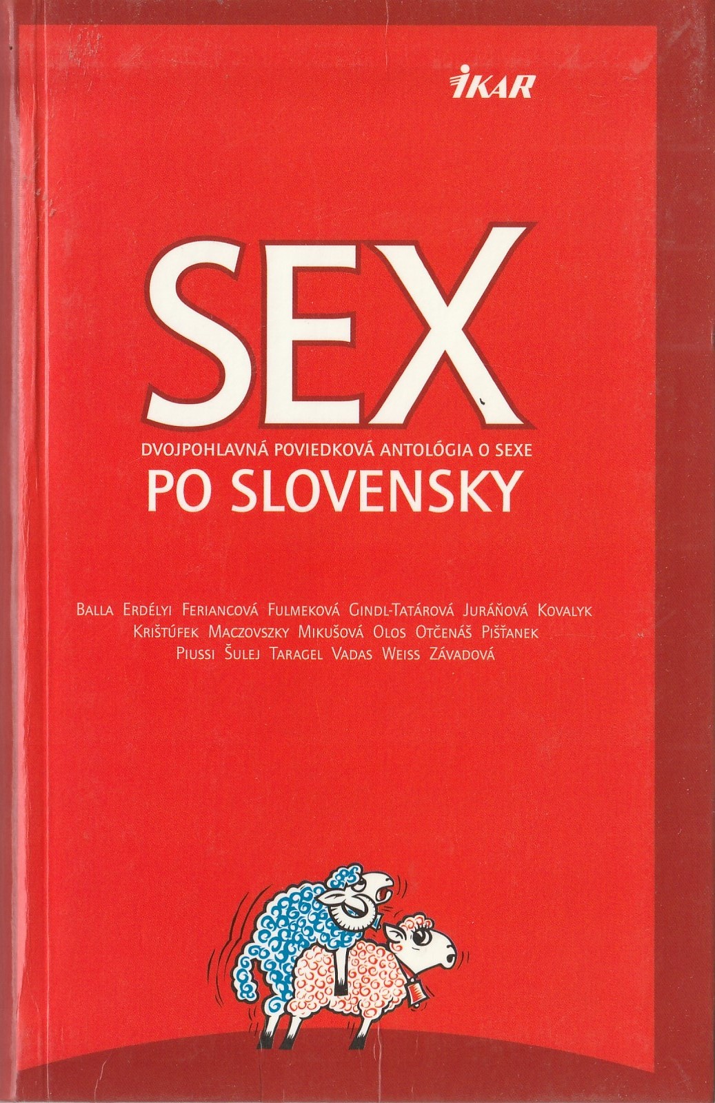 Sex po slovensky /Dvojpohlavná poviedková antológia o sexe/