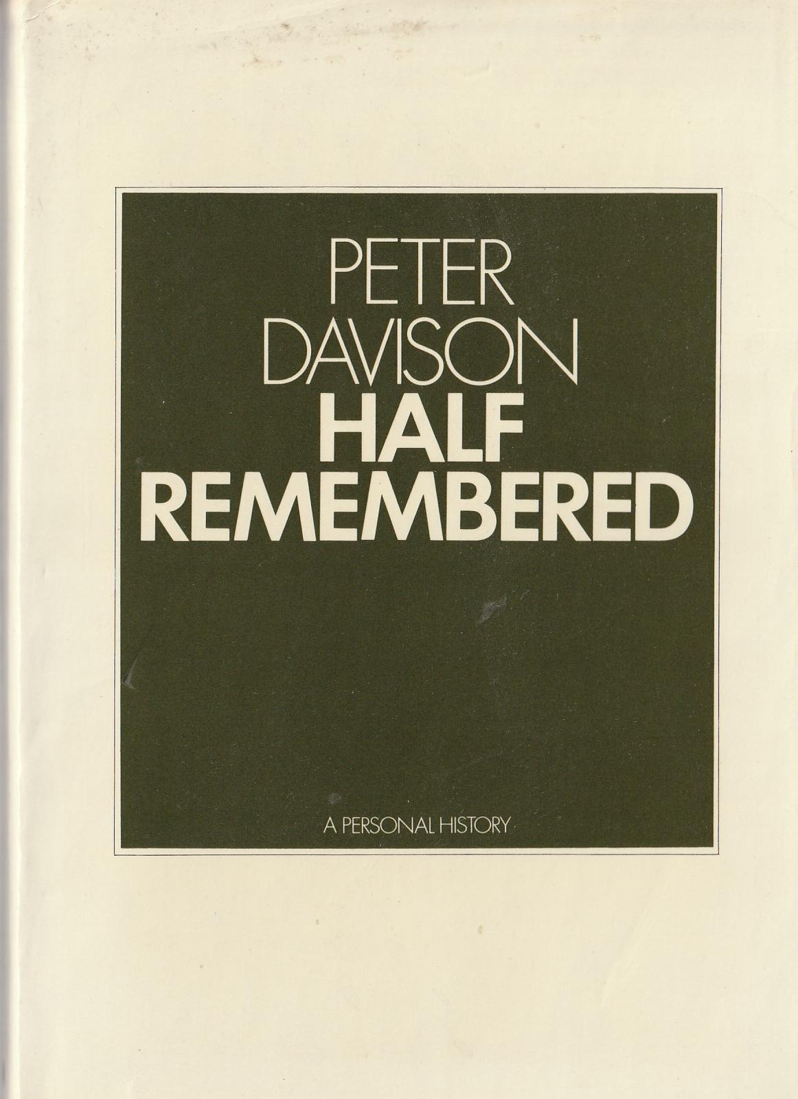 Davison Peter - Half Remembered: A Personal History