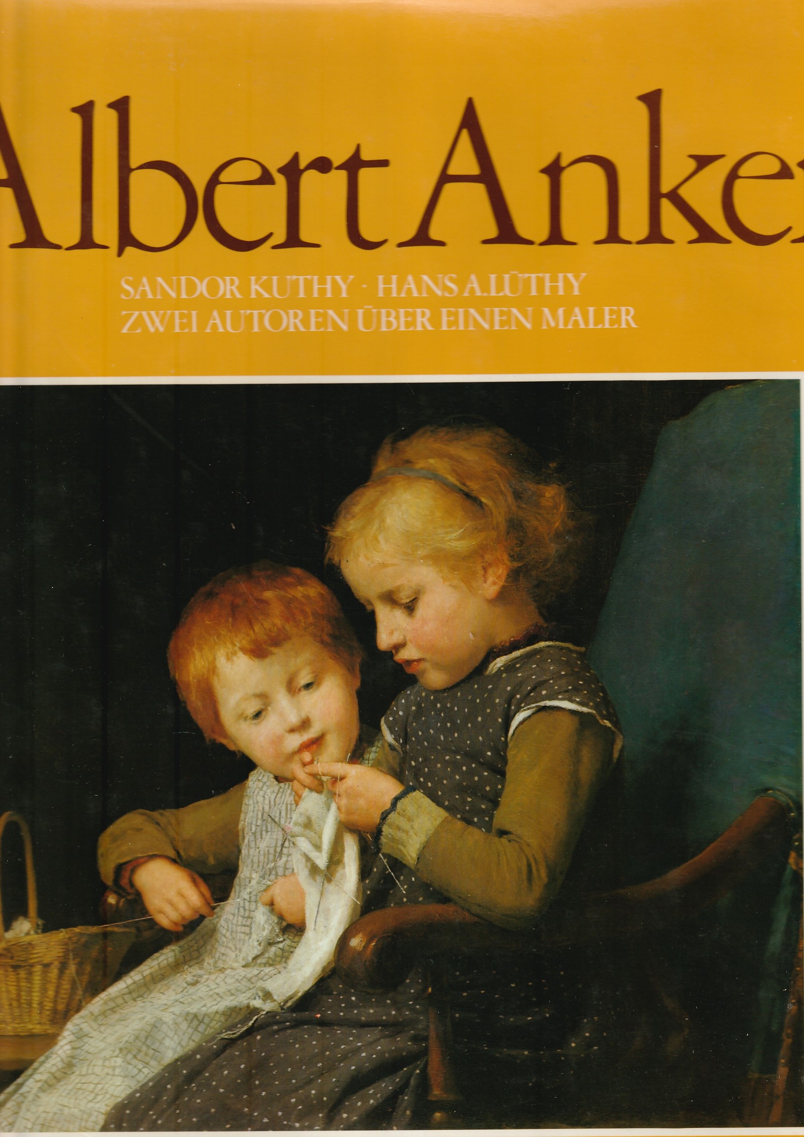 Albert Anker : Zwei Authoren über einen Maler